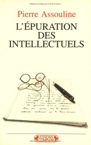L'Epuration des intellectuels, volume A [9782870276679]