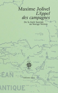 L'Appel des campagnes: De la forêt boréale au bocage breton
