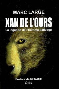 Xan de l'Ours, la légende de l'homme sauvage