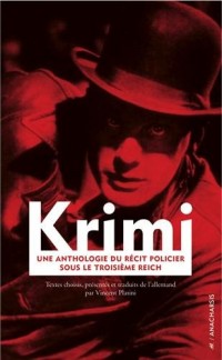 Krimi : Une anthologie du récit policier sous le Troisième Reich