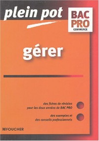 Plein Pot Bac Pro : Gérer