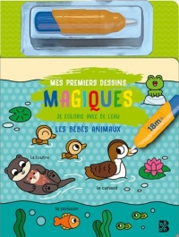 Mon premier je colorie avec de l'eau: Les bébés animaux