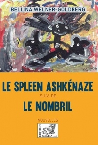 Le Spleen Ashkenaze / le Nombril - 2 Nouvelles