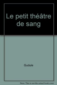 Le petit théâtre de sang