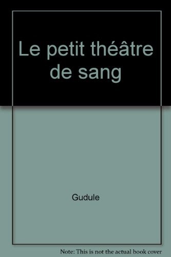 Le petit théâtre de sang