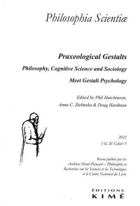 Philosophia scientiae vol.26/3: Psychologie philosophique et Gestalts praxéologiques