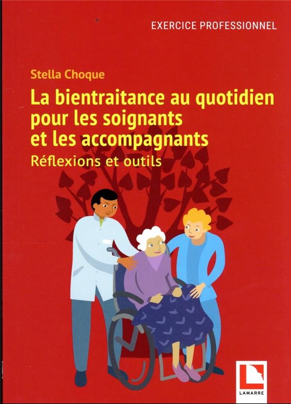 LA BIENTRAITANCE AU QUOTIDIEN POUR LES SOIGNANTS ET LES ACCOMPAGNANTS