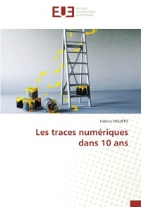 Les traces numériques dans 10 ans