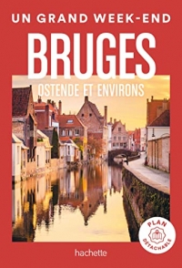 Bruges Guide Un Grand Week-end
