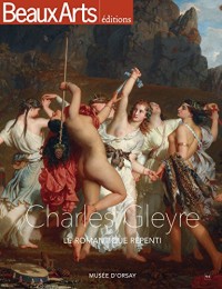 Charles Gleyre : Le romantique repenti