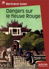 Dangers sur le fleuve Rouge