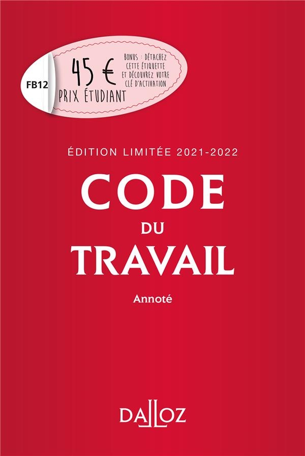 Code du travail annoté, Édition limitée 2021-2022