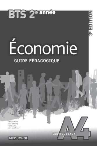 Les Nouveaux A4 Economie 2e année BTS 3e édition Guide pédagogique