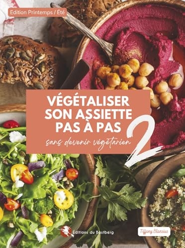 Végétaliser son assiette pas à pas sans devenir végétarien: Tome 2