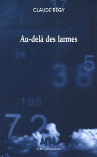 Au-delà des larmes
