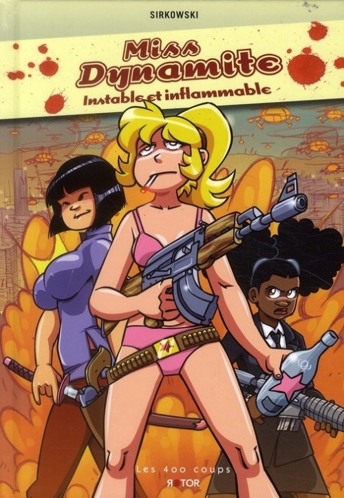 Miss Dynamite, Tome 1 : Instable et inflammable
