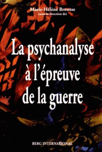 La psychanalyse à l'épreuve de la guerre