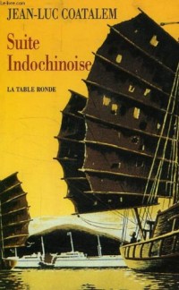 Suite indochinoise: Récit de voyage au Vietnam