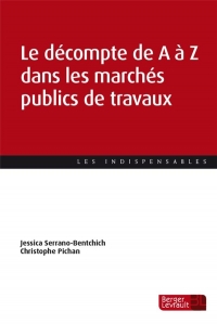 Le décompte de A à Z dans les marchés publics de travaux