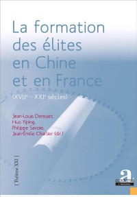 La formation des élites en Chine et en France (XVIIe-XXIe siècles) : Les apports de regards croisés : sociologie, histoire, philosophie politiques