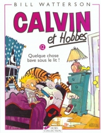 Calvin et Hobbes, tome 12 : Quelque chose bave sous le lit !