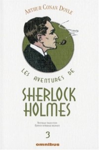 Les aventures de Sherlock Holmes, Tome 3 : La vallée de la peur ; Son dernier coup d'archet ; Les archives de Sherlock Holmes : Edition bilingue français-anglais