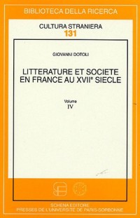 Littérature et société en France au XVIIe siècle Volume 4
