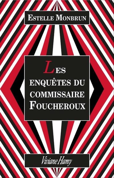 Pack collector - Les enquêtes du commissaire Foucheroux