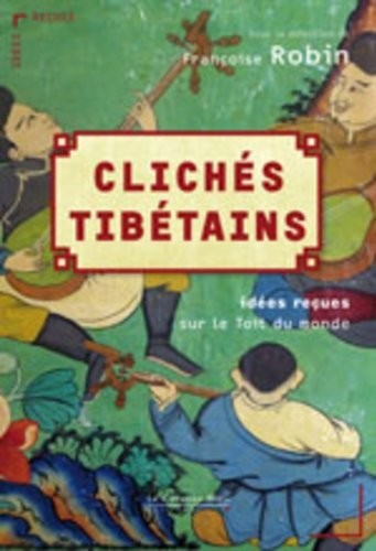 Clichés tibétains : Idées reçues sur le toit du monde