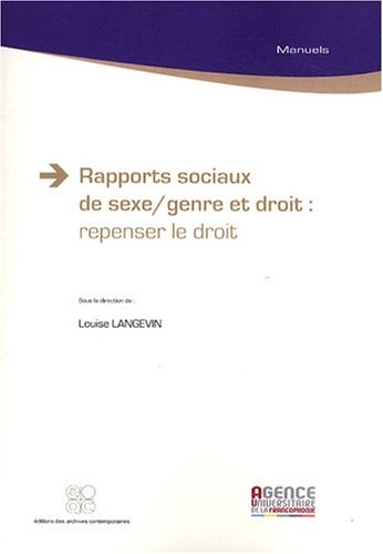 Rapports sociaux de sexe/genre et droit : repenser le droit