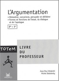 L'argumentation, 2nde-1ère : Livre du professeur