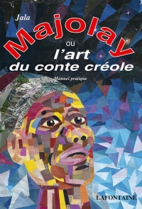 Majolay ou l'art du conte creole