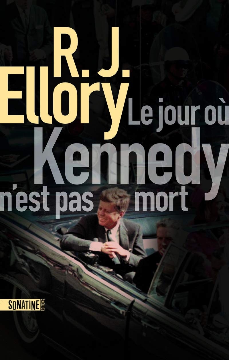 Le Jour où Kennedy n'est pas mort