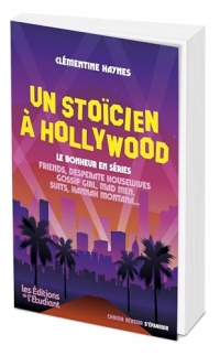Un stoïcien à Hollywood: Le bonheur en séries
