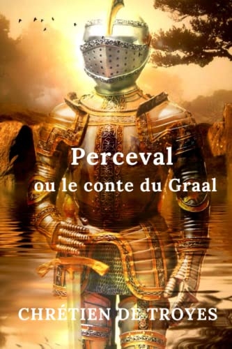 Perceval ou le conte du Graal [9798355101282]