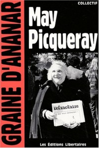 May Picqueray : Une réfractaire, une libertaire, une femme libre