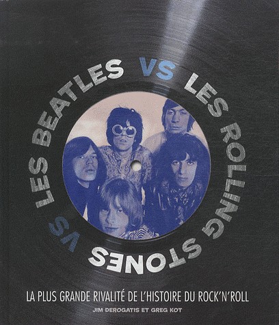 Les Beatles vs les Rolling Stones : La plus grande rivalité de l'histoire du rock'n'roll