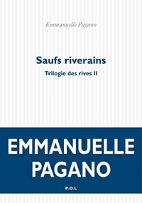 Trilogie des rives (Tome 2) - Saufs riverains