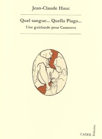 QUEL SANGUE, QUELLA PIAGA : UNE GUIRLANDE POUR CASANOVA