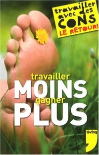 Travailler Moins Gagner Plus