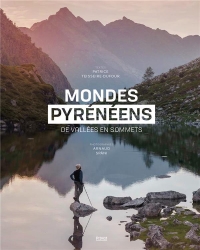 Monde Pyrénéen: De vallées en sommets