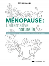 Ménopause, l'alternative naturelle