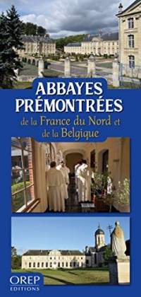 Abbayes prémontrées: De la France du Nord et de la Belgique