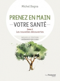 Prenez en main votre santé - Tome 2 Les nouvelles découvertes (2)