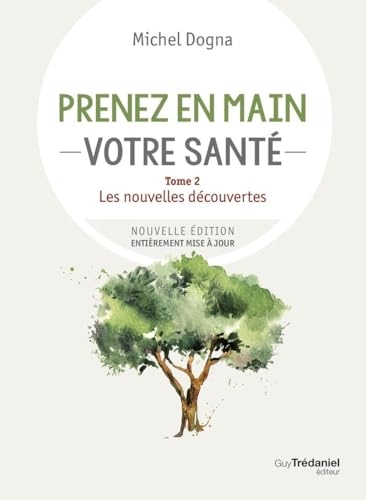 Prenez en main votre santé - Tome 2 Les nouvelles découvertes (2)