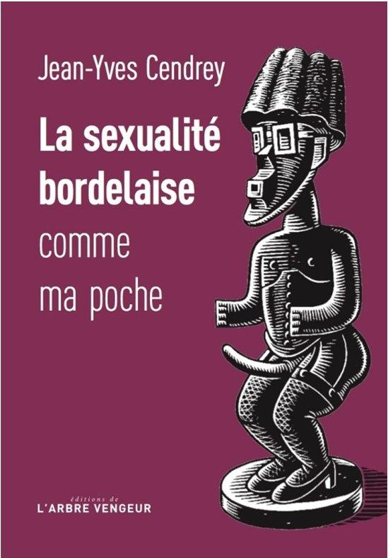 La sexualité bordelaise comme ma poche