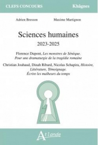 Sciences humaines 2023-2025: Florence Dupont, Les monstres de Sénèque. Pour une dramaturgie de la tragédie romaine ; Christian Jouhaud, Dinah Ribard, ... Témoignage. Écrire les malheurs du temps