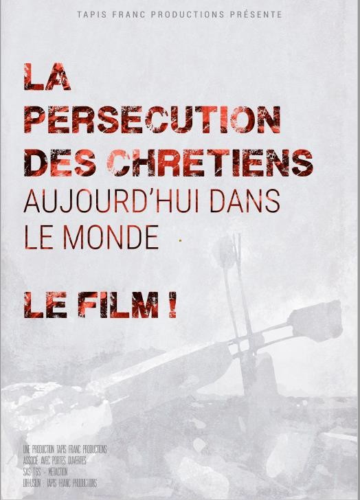 La persécution des chrétiens aujourd'hui dans le monde : Le film (1DVD)