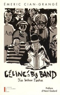 Céline's big band : d'un lecteur l'autre