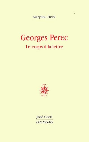 Georges Perec : Le corps à la lettre